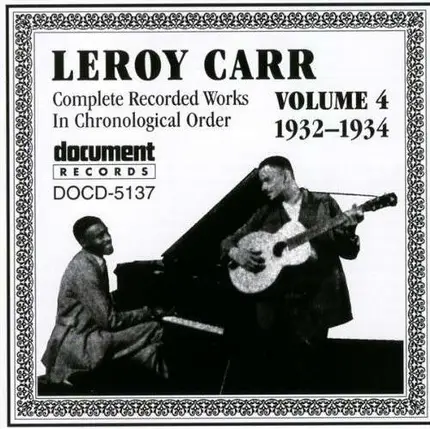 Leroy Carr - Vol.4 1932 - 1934