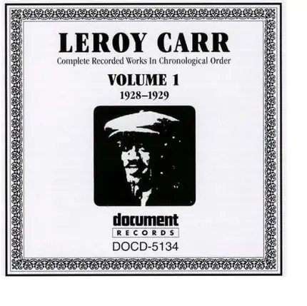 Leroy Carr - Vol.1 1928 - 1929