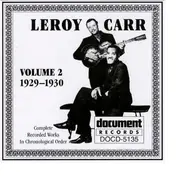 Leroy Carr - Vol.2 1929 - 1930