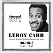 Leroy Carr - Complete Recorded Works In Chronological Order Volume 6 (1934-1935)