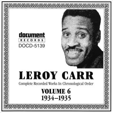 Leroy Carr - Complete Recorded Works In Chronological Order Volume 6 (1934-1935)