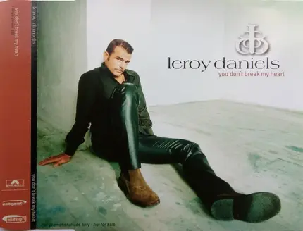 Leroy Daniels - You Don'T Break My Heart