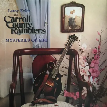 Leroy Eyler & The Carroll County Ramblers - Mysteries Of Life