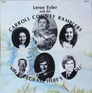 Leroy Eyler And The Carroll County Ramblers - Mr. Bluegrass Here's To You