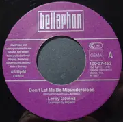 7inch Vinyl Single - Leroy Gomez / Lobo - Don't Let Me Be Misunderstood / Don't Expect Me To Be Your Friend