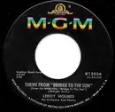7inch Vinyl Single - LeRoy Holmes Orchestra And LeRoy Holmes Chorus - Theme From 'Bridge To The Sun'