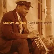 Leroy Jones - Back to my Roots