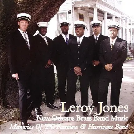 Leroy Jones - New Orleans Brass Band Music - Memories Of The Fairview & Hurricane Band