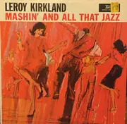 LP - Leroy Kirkland - Mashin' And All That Jazz - Mono