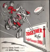 Leroy Lewis With Will Rapp - Getting It All Together At The Lighthouse Inn