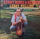 LP - Leroy Pullins - Funny Bones And Hearts