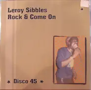 Leroy Sibbles - Rock & Come On