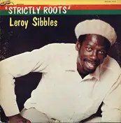 Leroy Sibbles - Strictly Roots