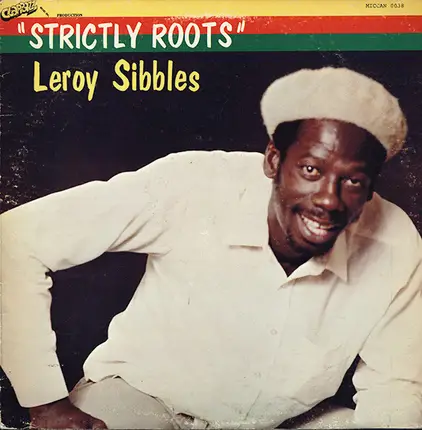 Leroy Sibbles - Strictly Roots