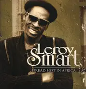 Leroy Smart - Dread Hot In Africa