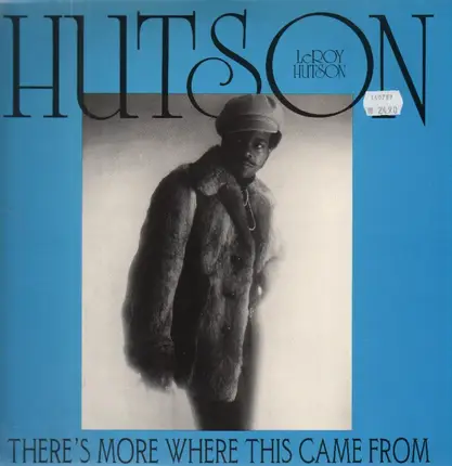 Leroy Hutson - There's More Where This Came From