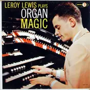 Leroy Lewis - Organ Magic