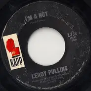 Leroy Pullins - I'm A Nut / Knee Deep