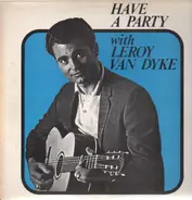 Leroy Van Dyke - Have A Party With Leroy Van Dyke