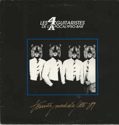 Les 4 Guitaristes De L'Apocalypso-Bar - Tournée Mondiale/Été 89