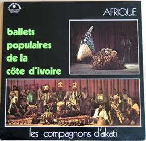 Les Compagnons D'Akati - Ballets Populaires De La Côte D'Ivoire