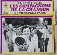 Les Compagnons De La Chanson - La Petite Julie / Ne Viens Pas A Paris