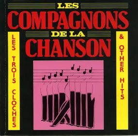 Les Compagnons de la Chanson - Les Trois Cloches & Other Hits