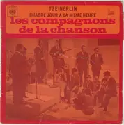 7inch Vinyl Single - Les Compagnons De La Chanson - Tzeinerlin / Chaque Jour A La Même Heure