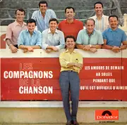 7inch Vinyl Single - Les Compagnons De La Chanson - Les Amours De Demain / Au Soleil / Pendant Que / Qu'Il Est Difficile D'Aimer - EP
