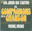 7inch Vinyl Single - Les Compagnons De La Chanson - Un Jour Ou L'Autre