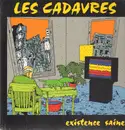 LP - Les Cadavres - Existence Saine