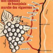 Les Cadets Du Beaujolais - Mes Tonneaux De Beaujolais / Marche Des Vignerons