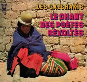Los Calchakis - Le Chant Des Poètes Révoltés