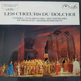 Pyotr Ilyich Tchaikovsky - Les Choeurs du Bolchoi