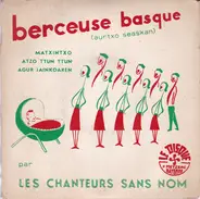 Les Chanteurs Sans Nom - Berceuse Basque (Aurtxo Seaskan)