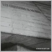 LP - Les Chasseurs De La Nuit - Gleam On You Empty Gem - Ltd Ed.