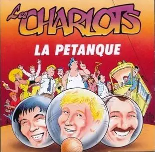 Les Charlots - La Pétanque