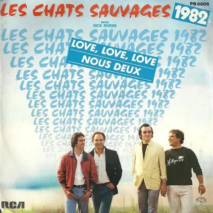 Les Chats Sauvages Avec Dick Rivers - Love, Love, Love / Noux Deux