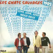 Les Chats Sauvages Avec Dick Rivers - Love, Love, Love / Noux Deux