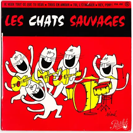 Les Chats Sauvages - Je Veux Tout Ce Que Tu Veux