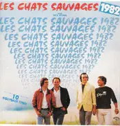 Les Chats Sauvages - Les Chats Sauvages 82 Avec Dick Rivers
