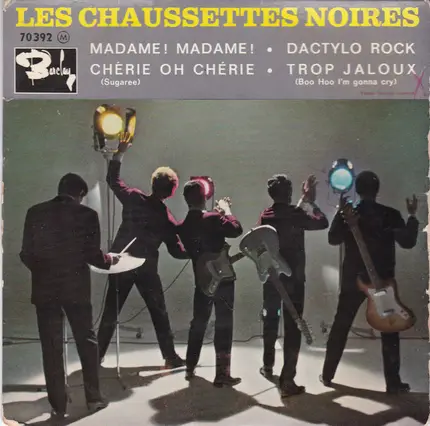 Les Chaussettes Noires - Madame ! Madame ! / Chérie Oh Chérie ! / Dactylo Rock / Trop Jaloux