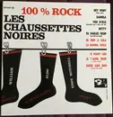 10'' - Les Chaussettes Noires - 100 % Rock - Limited Edition, +poster