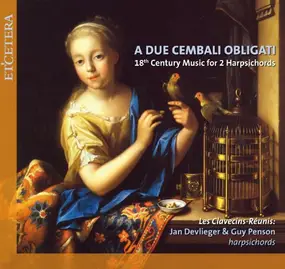 Guy Penson - A Due Cembali Obligati: 18th Century Music For 2 Harpsichords