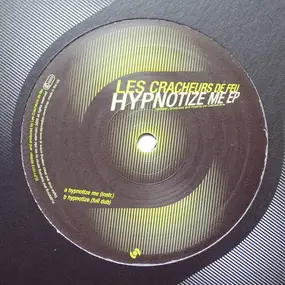 Les Cracheurs De Feu - Hypnotize Me