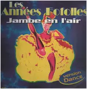 Les Années Fofolles - Jambe En L'Air