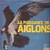 LP - Les Aiglons - La Puissance Des Aiglons