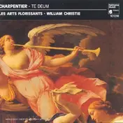 William Christie - Charpentier:Te Deum / les arts florissants