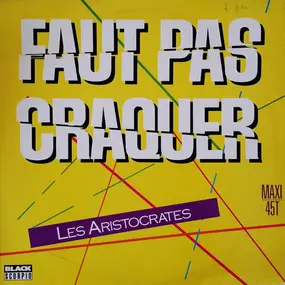 Les Aristocrates - Faut Pas Craquer