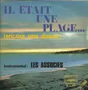 7inch Vinyl Single - Les Associés / Alice Malakina - Il Etait Une Plage... (Encore Une Danse)